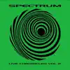 Spectrum - Live Chronicles Volume 2